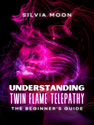cover image of Understanding Twin Flame Telepathy 101